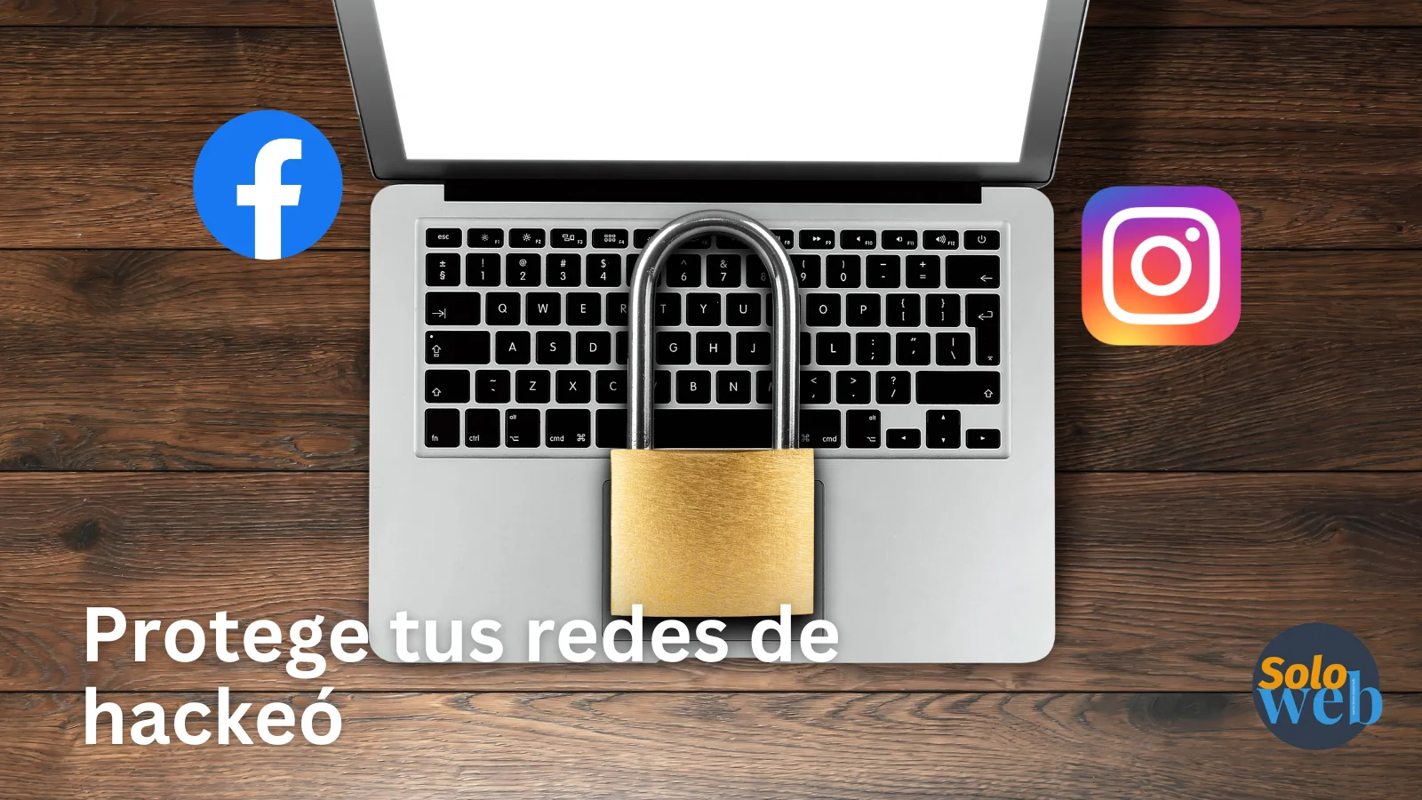 Protege tus redes sociales