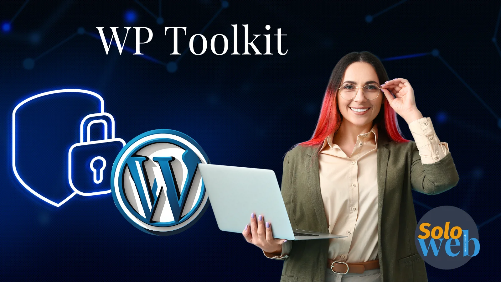 ¿WP Toolkit: qué es y cómo me ayuda con la Seguridad de WordPress?